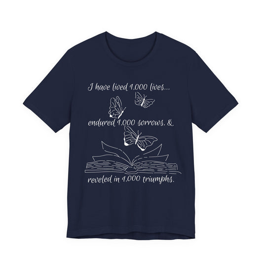 Butterfly Book Tee — "I have lived 1,000 lives..." Inspirational Literary T-Shirt