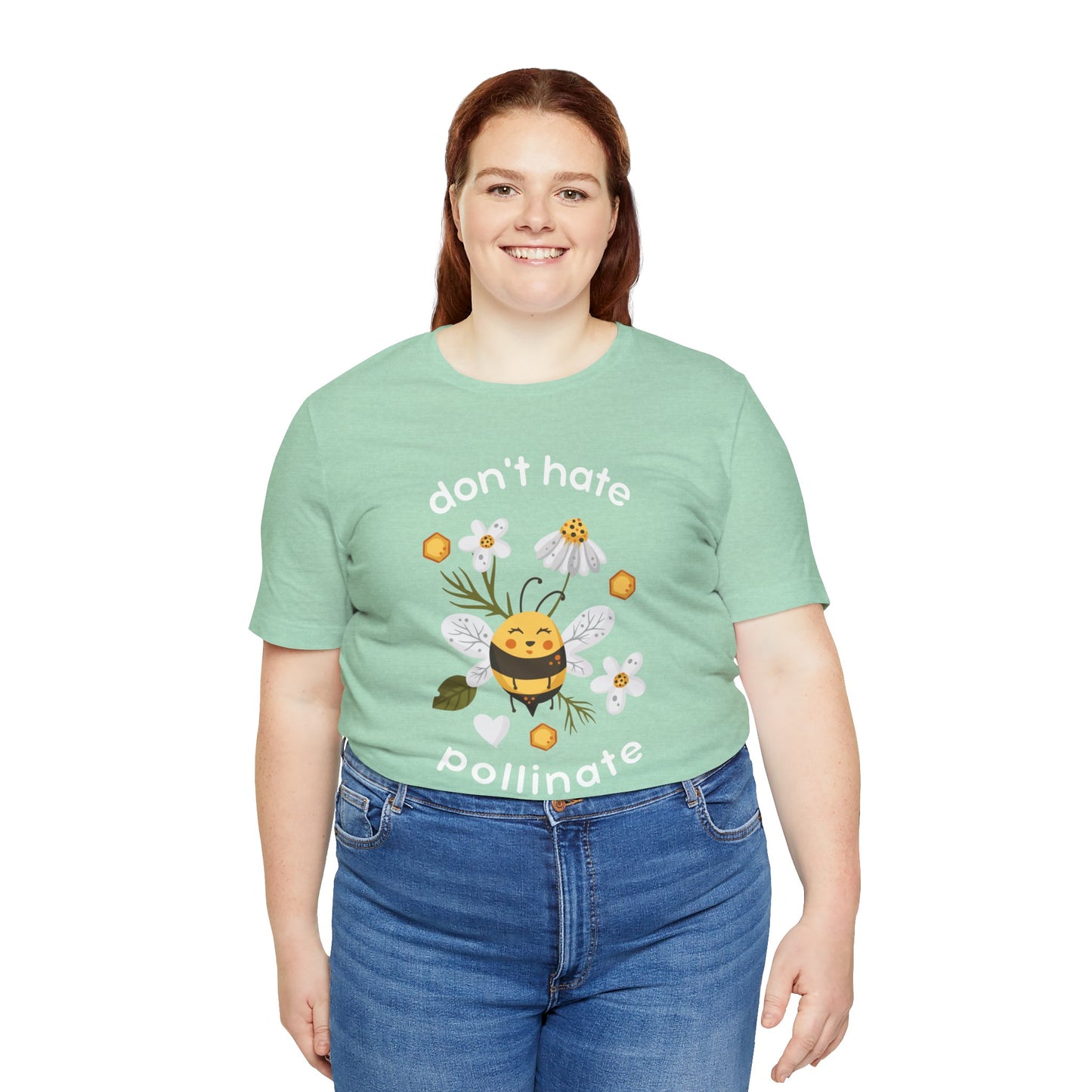 * Don't Hate, Pollinate! * Unisex Jersey Short Sleeve Tee