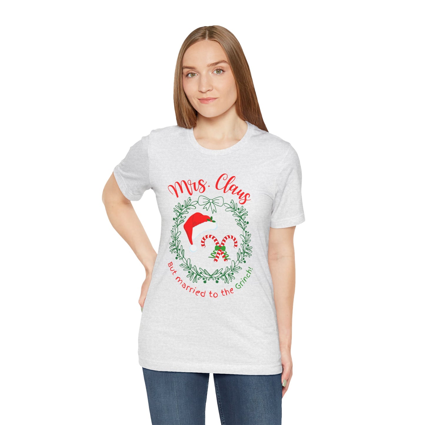 *Mrs. Claus* *Married to the Grinch* *Funny Christmas* *Unisex* Jersey Short Sleeve Tee