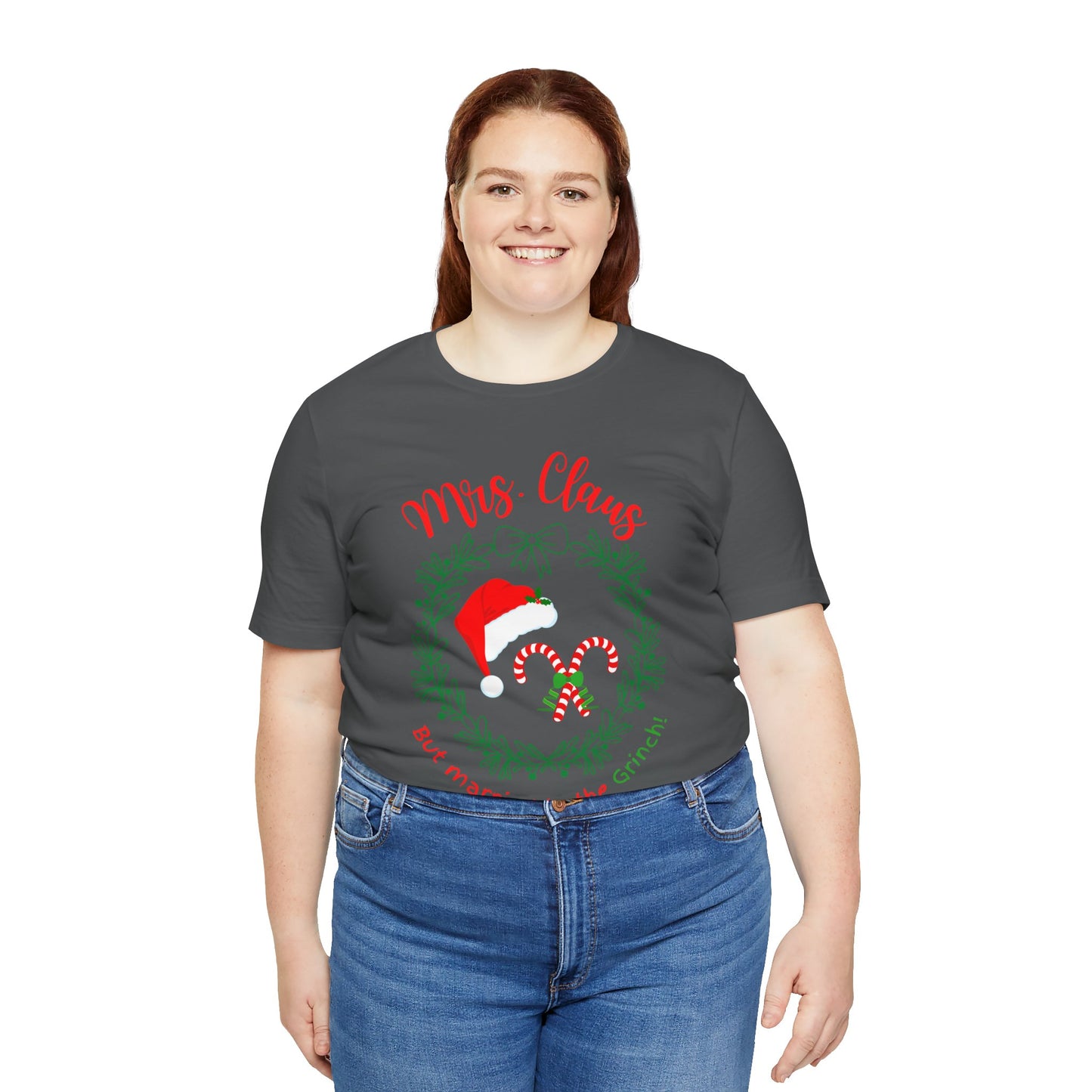 *Mrs. Claus* *Married to the Grinch* *Funny Christmas* *Unisex* Jersey Short Sleeve Tee