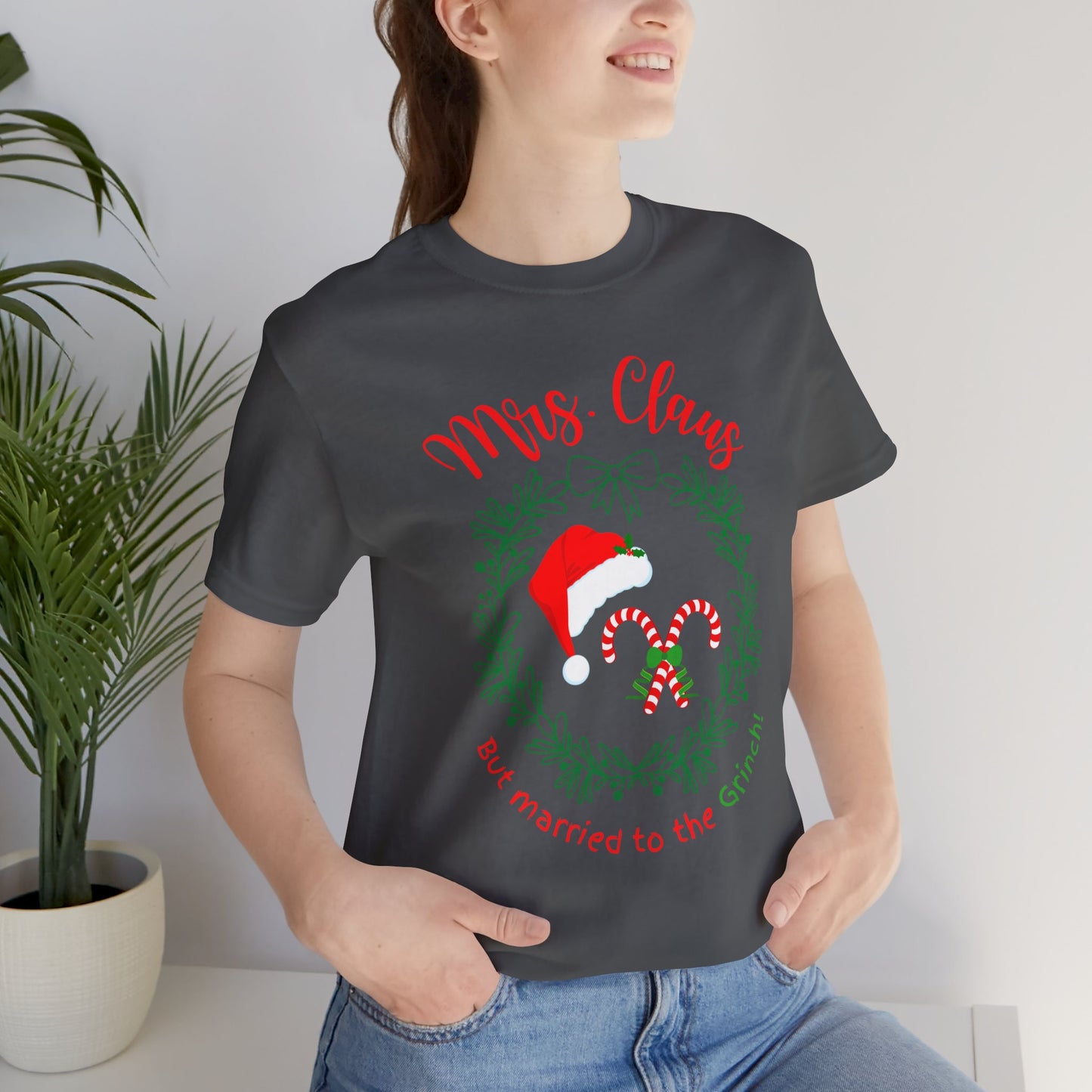 *Mrs. Claus* *Married to the Grinch* *Funny Christmas* *Unisex* Jersey Short Sleeve Tee