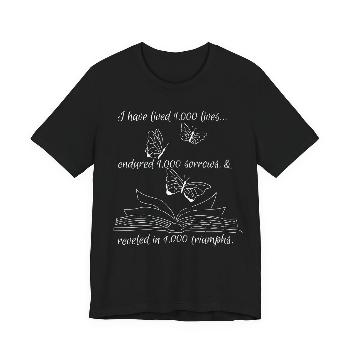Butterfly Book Tee — "I have lived 1,000 lives..." Inspirational Literary T-Shirt