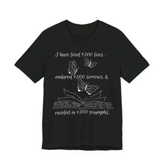 Butterfly Book Tee — "I have lived 1,000 lives..." Inspirational Literary T-Shirt