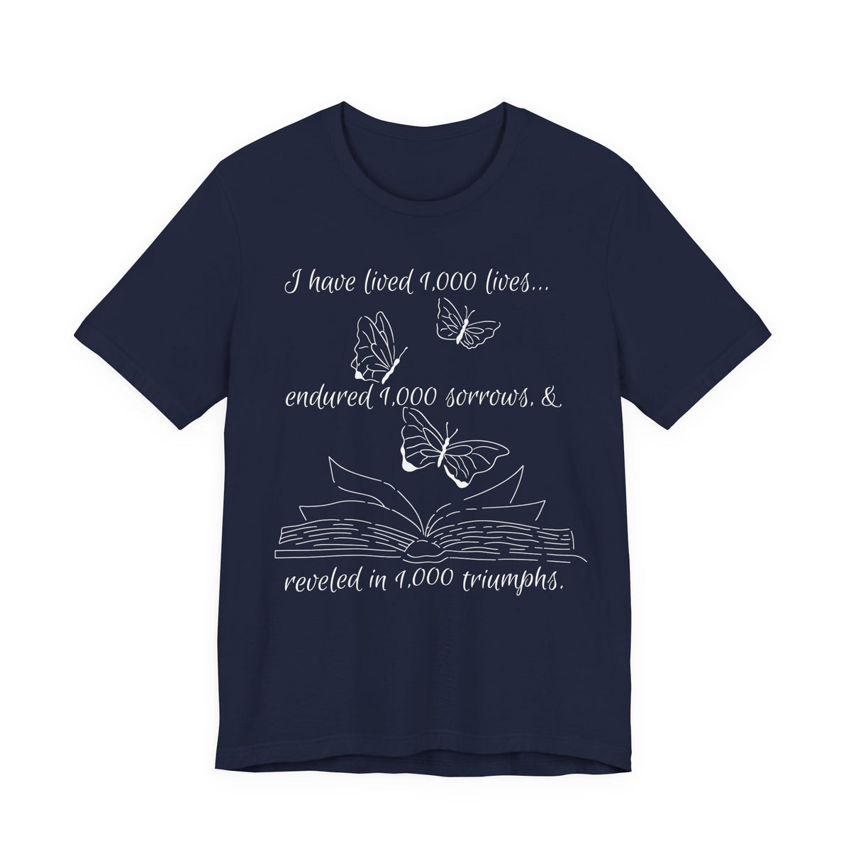 Butterfly Book Tee — "I have lived 1,000 lives..." Inspirational Literary T-Shirt