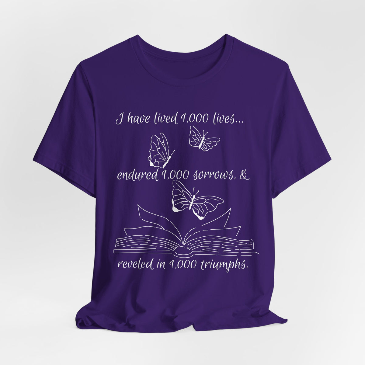 Butterfly Book Tee — "I have lived 1,000 lives..." Inspirational Literary T-Shirt