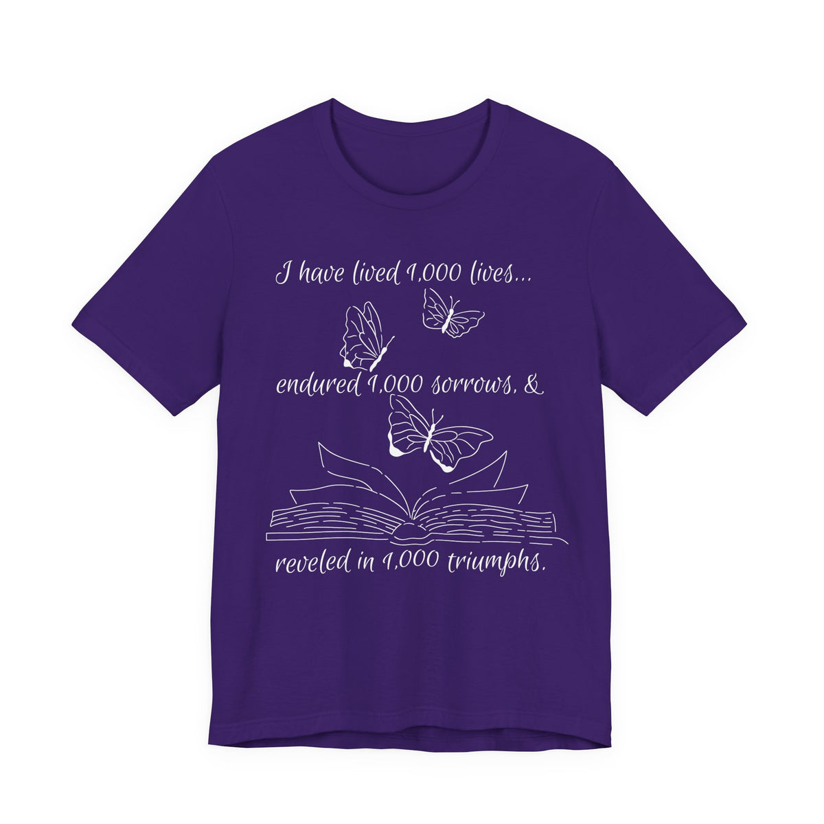 Butterfly Book Tee — "I have lived 1,000 lives..." Inspirational Literary T-Shirt
