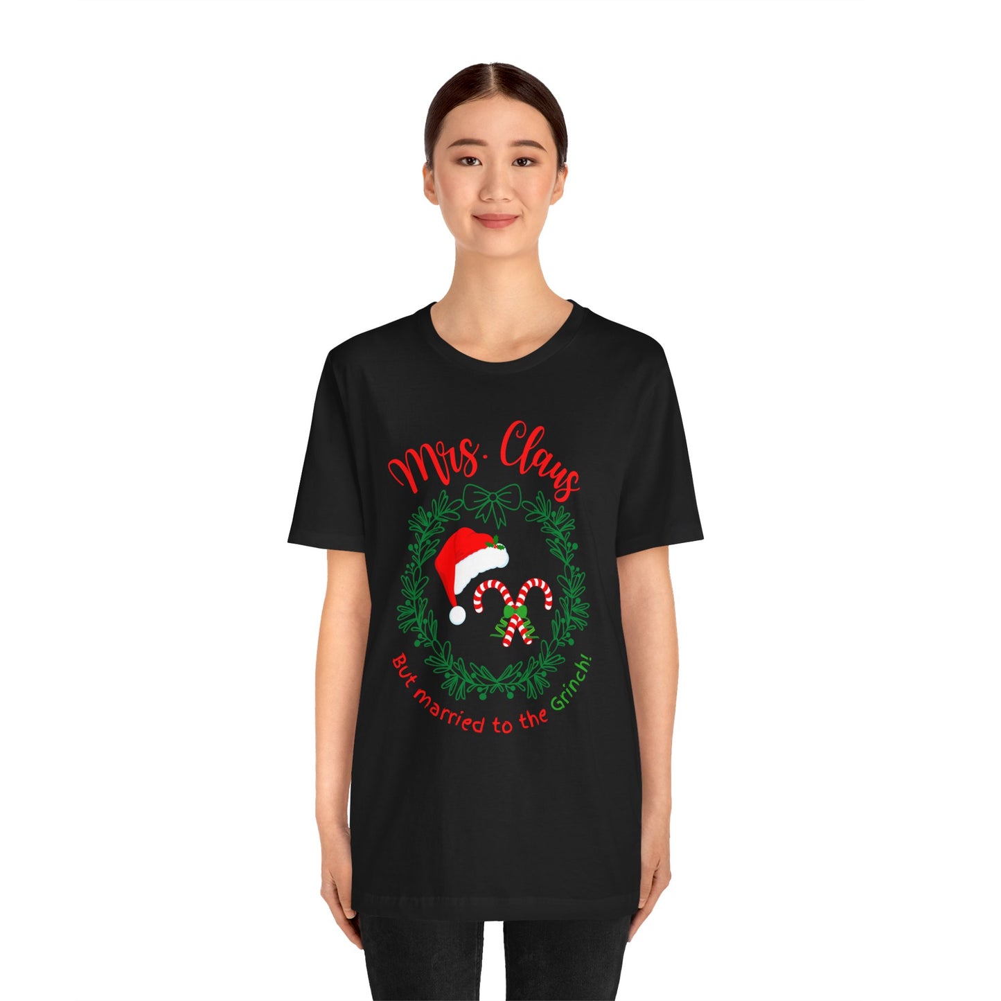 *Mrs. Claus* *Married to the Grinch* *Funny Christmas* *Unisex* Jersey Short Sleeve Tee