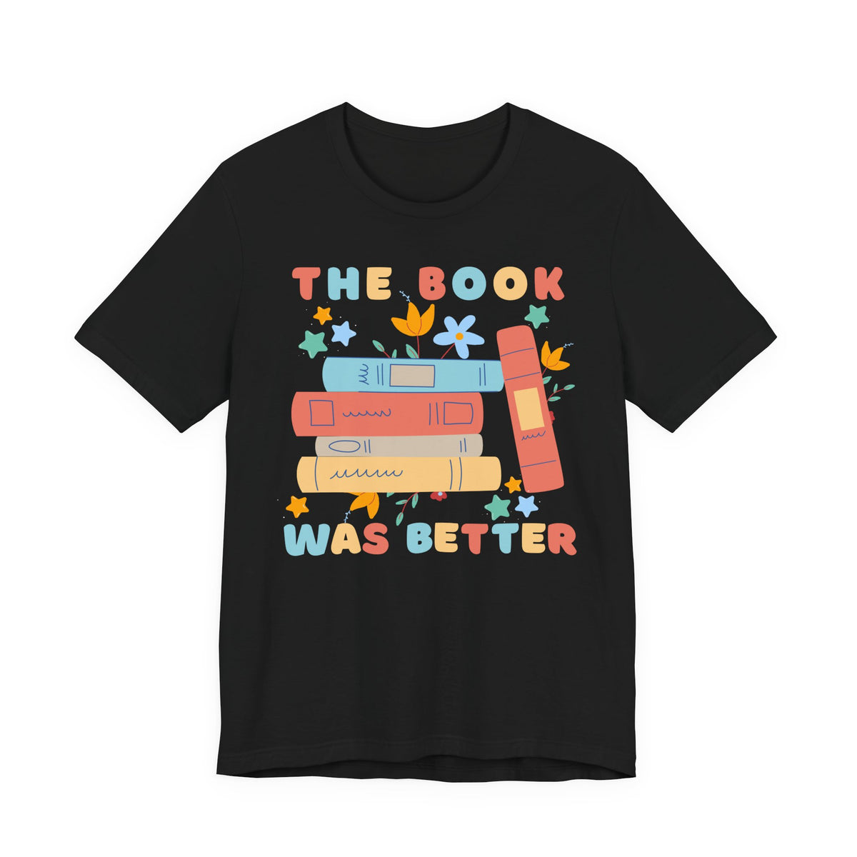The Book Was Better T-Shirt — Cute Retro Stack of Books Tee for Book Lovers