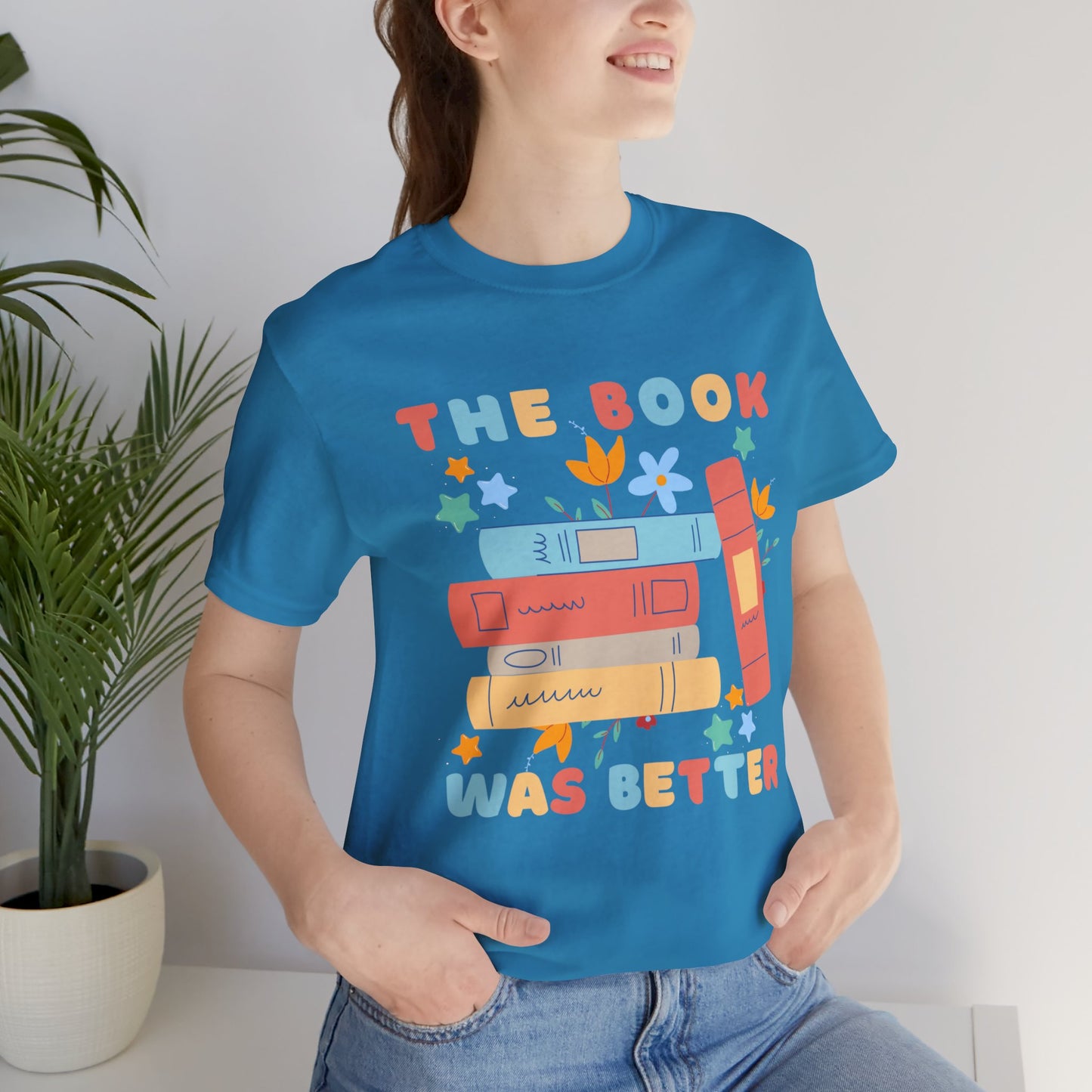 *The Book Was Better* *Love Books* *Loves to Read* Unisex Jersey Short Sleeve Tee