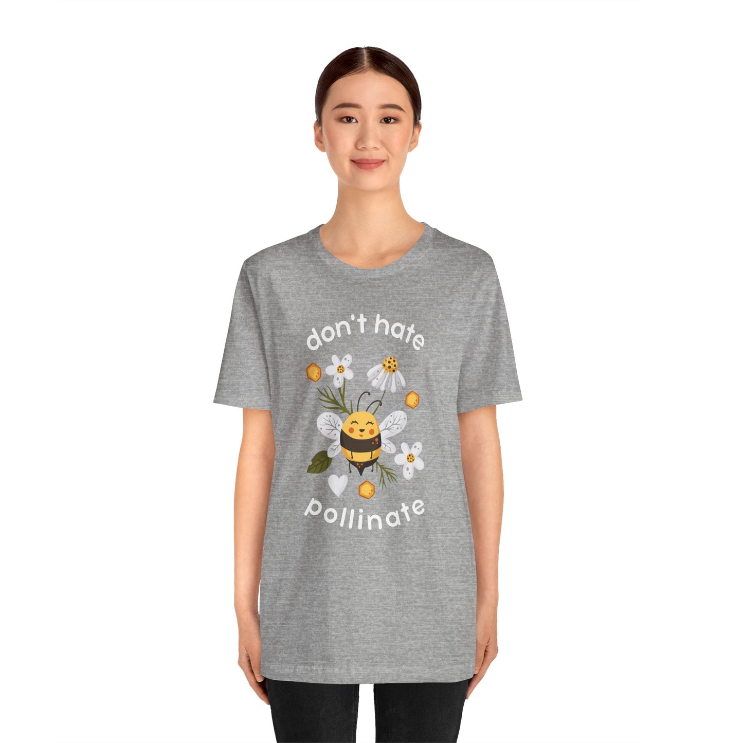 * Don't Hate, Pollinate! * Unisex Jersey Short Sleeve Tee